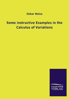 Front cover_Some Instructive Examples in the Calculus of Variations