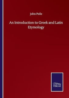 Front cover_An Introduction to Greek and Latin Etymology