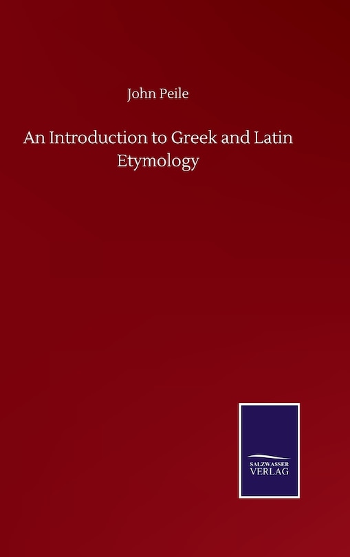 Couverture_An Introduction to Greek and Latin Etymology