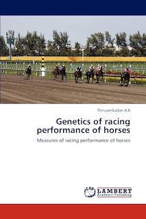 Genetics of Racing Performance of Horses