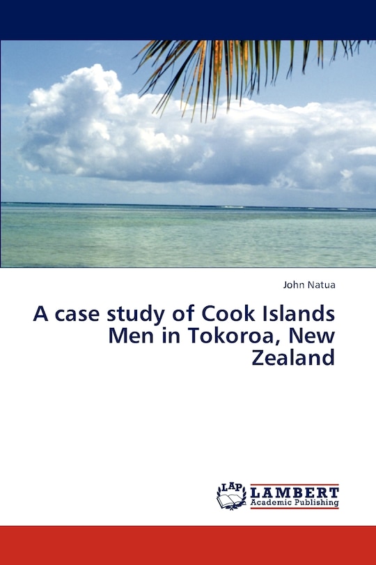 Couverture_A Case Study of Cook Islands Men in Tokoroa, New Zealand