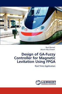 Front cover_Design of GA-Fuzzy Controller for Magnetic Levitation Using FPGA