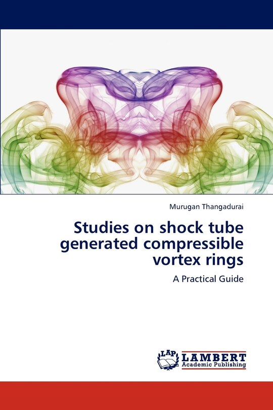 Front cover_Studies on Shock Tube Generated Compressible Vortex Rings
