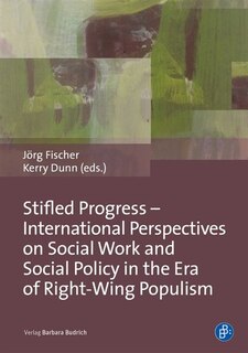 Front cover_Stifled Progress – International Perspectives on Social Work and Social Policy in the Era of Right-Wing Populism