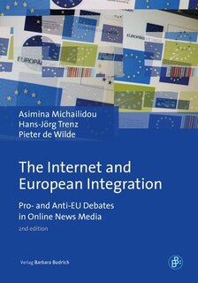 The Internet And European Integration: Pro- And Anti-eu Debates In Online News Media