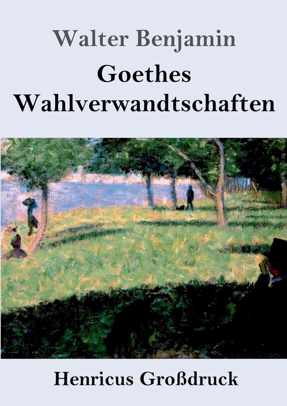 Front cover_Goethes Wahlverwandtschaften (großdruck)