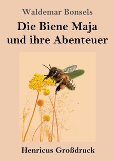 Front cover_Die Biene Maja und ihre Abenteuer (Großdruck)
