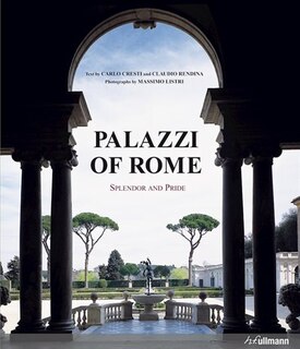 Palazzi Of Rome: Splendor And Pride