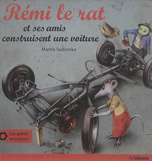 Remi Le Rat Et Ses Amis Construisent Une Voiture