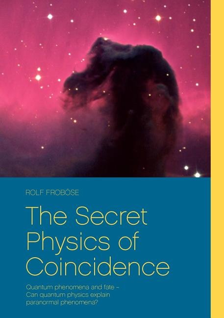 Front cover_The Secret Physics of Coincidence