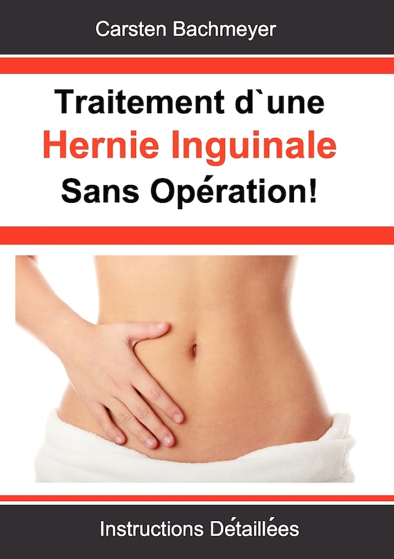 Couverture_Traitement d'une Hernie Inguinale Sans Opération!