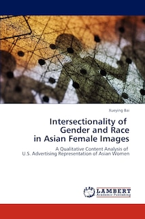 Front cover_Intersectionality of Gender and Race in Asian Female Images