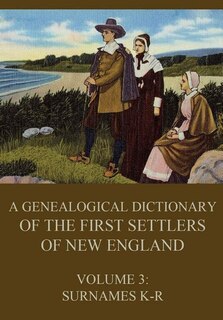 Front cover_A genealogical dictionary of the first settlers of New England, Volume 3