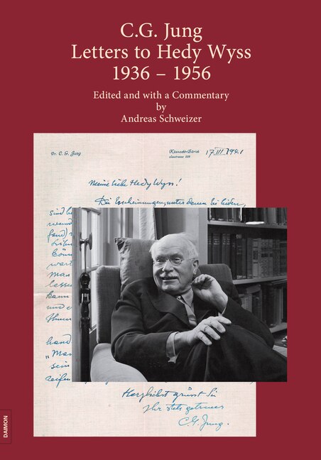 C.G. Jung: Letters to Hedy Wyss (1936 – 1956): Edited and with a Commentary by Andreas Schweizer