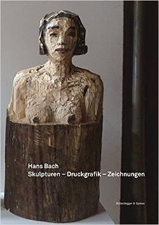 Couverture_Hans Bach - Skulpturen, Druckgrafik, Zeichnungen