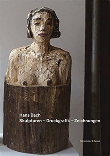 Couverture_Hans Bach - Skulpturen, Druckgrafik, Zeichnungen