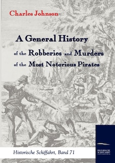 Front cover_A General History of the Robberies and Murders of the most notorious Pirates