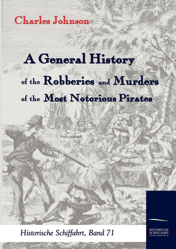 Front cover_A General History of the Robberies and Murders of the most notorious Pirates