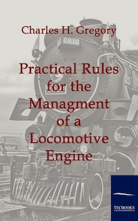 Front cover_Practical Rules for the Managment of a Locomotive Engine