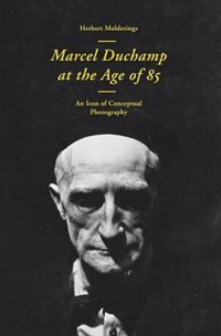 Couverture_Marcel Duchamp at the Age of 85