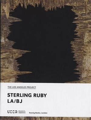 Front cover_Sterling Ruby: LA/BJ