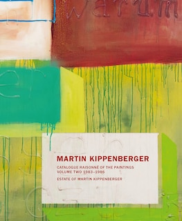 Front cover_Martin Kippenberger: Catalogue Raisonné of the Paintings, Volume Two: 1983-86