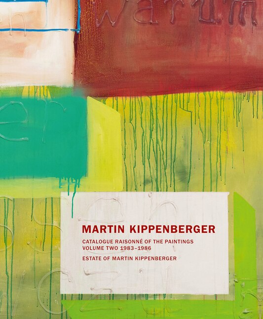 Front cover_Martin Kippenberger: Catalogue Raisonné of the Paintings, Volume Two: 1983-86