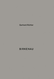Front cover_Gerhard Richter: Birkenau