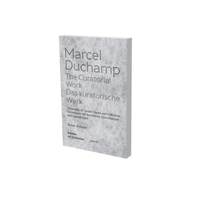 Front cover_Marcel Duchamp: The Curatorial Work