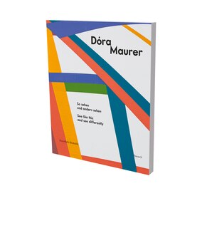 Couverture_Dóra Maurer: See like this and see differently