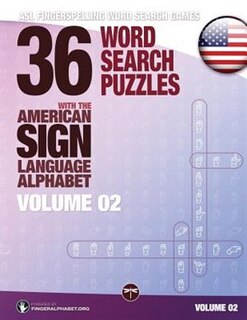 36 Word Search Puzzles with the American Sign Language Alphabet - Volume 02: ASL Fingerspelling Word Search Games