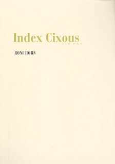 Couverture_Roni Horn: Index Cixous, 2003-05