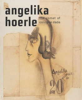 Front cover_Angelika Hoerle: The Comet of Cologne Dada