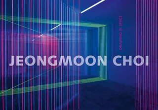 Front cover_Jeongmoon Choi: Drawing in Space