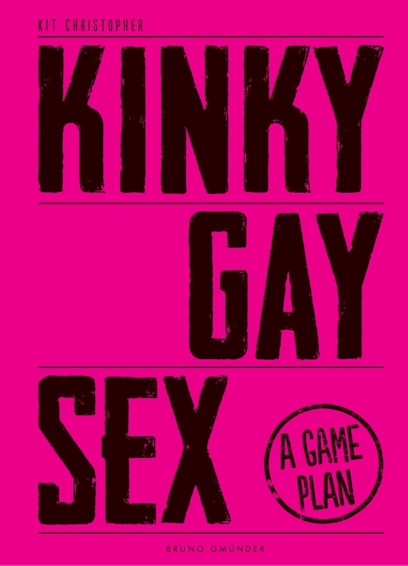 Kinky Gay Sex: A Game Plan