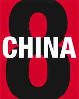 China 8: Zeitgenössische Kunst Aus China An Rhein Und Ruhr. Contemporary Art From China Along The Rhine And de Tobia Bezzola