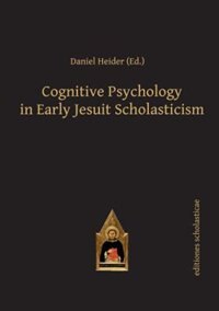 Front cover_Cognitive Psychology in Early Jesuit Scholasticism