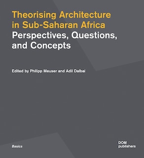 Front cover_Theorising Architecture in Sub-Saharan Africa