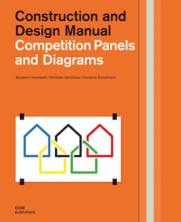 Competition Panels And Diagrams: Construction And Design Manual