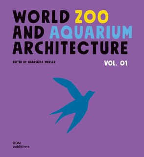 Couverture_World Zoo and Aquarium Architecture