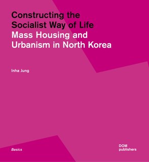 Couverture_Constructing the Socialist Way of Life