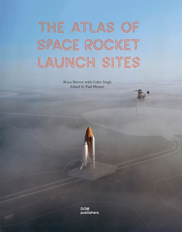 Couverture_The Atlas of Space Rocket Launch Sites