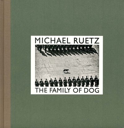 Couverture_Michael Ruetz: The Family of Dog