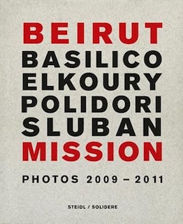 Front cover_Beirut Mission: Photos 2009-2011