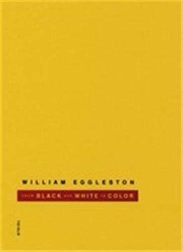 Couverture_William Eggleston: From Black and White to Colour