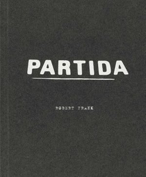 Front cover_Robert Frank: Partida