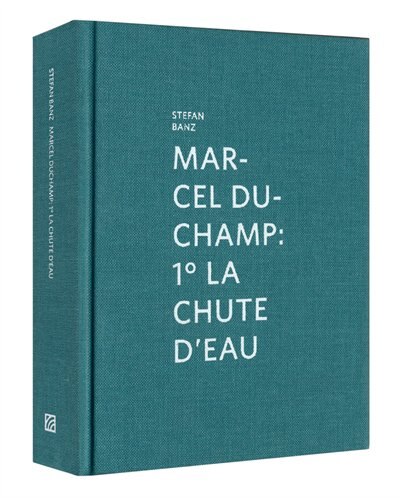 Front cover_Marcel Duchamp: 1� La Chute D'eau
