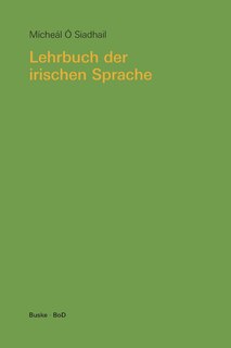 Front cover_Lehrbuch der irischen Sprache. Mit Übungen und Lösungen