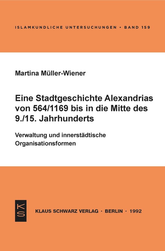 Front cover_Eine Stadtgeschichte Alexandrias Von 564/1169 Bis in Die Mitte Des 9./15. Jahrhunderts