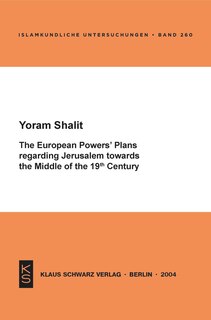 Couverture_The European Powers' Plans regarding Jerusalem towards the Middle of the 19th Century
